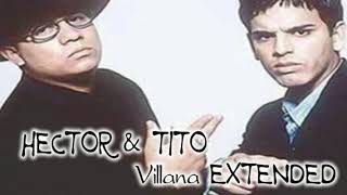 Hector amp Tito  Villana Extended [upl. by Nolan]