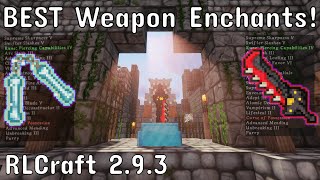 BEST Melee Weapon Enchants  Guide  RLCraft 293 [upl. by Ahcatan]