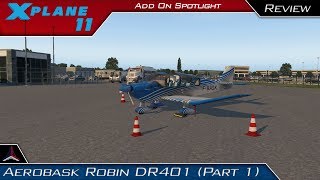 X Plane 11  Aerobask Robin DR401 Freeware First Impressions Part 1  AddOn Spotlight [upl. by Nahtaneoj]