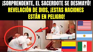 Este sacerdote se desmayó después de escuchar a María hablar sobre el colapso de 70 naciones [upl. by Ledarf]