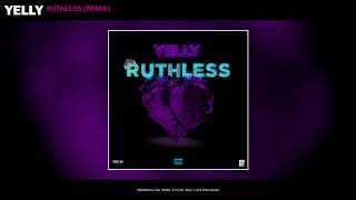 YELLY  Ruthless Female Remix [upl. by Nashner866]