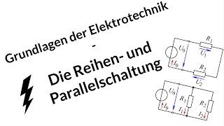 Die Reihen und Parallelschaltung  Technik Klasse 7 [upl. by Carlotta206]