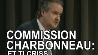 Bernard Trépanier et Ti Criss à la Commission Charbonneau [upl. by Acinet]