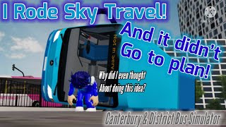 So… uh… I Rode Sky Travel and it Didn’t Go to plan  Canterbury Bus Simulator  ROBLOX [upl. by Meid]