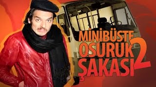 Minibüste Osuruk Şakası 2  Hayrettin [upl. by Nagaer]