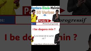 Apprendre Bambara Dioula Malinké  Verbes et Conjugaison Passé Présent Futur Partie 2 Zanga School [upl. by Aleahcim]