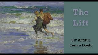 The Lift by Sir Arthur Conan Doyle Audiobook 1922 [upl. by Gati]