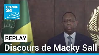 REPLAY  Discours de Macky Sall  le président sénégalais ne briguera pas de troisième mandat [upl. by Neu]