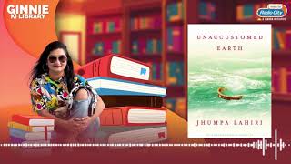 Unaccustomed Earth by Jhumpa Lahiri  Ginnie Ki Library by RJ Ginnie  Radio City [upl. by Gabbey686]