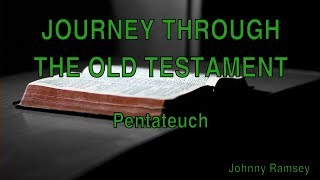 1 Pentateuch  Journey through the Old Testament 1 [upl. by Akirej]