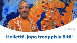 Kolmenkympin helteet jopa trooppisia öitä [upl. by Labina]