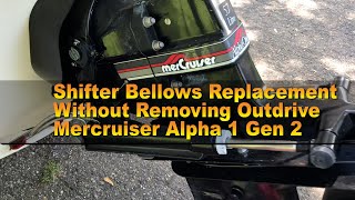 Shifter Bellows Replacement Mercruiser Alpha One Gen 2 Without Removing the Outdrive [upl. by Hild]