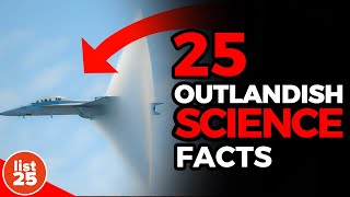 25 OUTLANDISH Facts You Didnt Know About Science [upl. by Ennaisoj]