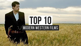 Top 10 Modern Western Films [upl. by Aelber]