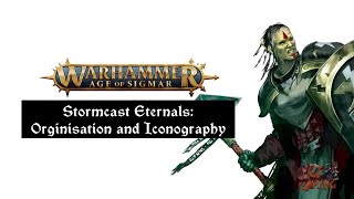 Stormcast Eternals Orginisation and Iconography [upl. by Adnohser]