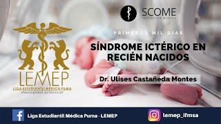 SCOME  LEMEP presenta quotSíndrome Ictérico en el Recién Nacidoquot [upl. by Elttil]