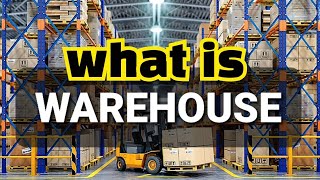 What is The Meaning of Warehouse  Warehousing Types and Their FunctionsExplained in A Simple Way [upl. by Lance]