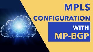 Configuring an MPLS Network from Scratch [upl. by Nessah]