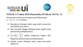 SIMAK UI Tahun 2015Matematika IPAKode 341No 12 Pertidaksamaan Nilai Mutlak [upl. by Eulau]