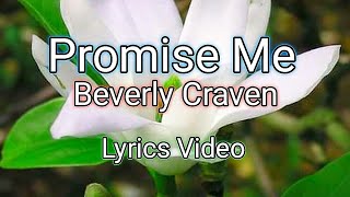 Promise Me  Beverley Craven Lyrics Video [upl. by Avera717]