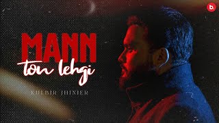 Mann Ton Lehgi  Kulbir Jhinjer  Official Lyrical Video  RFR Vol 1  Punjabi Song [upl. by Nnaarat]