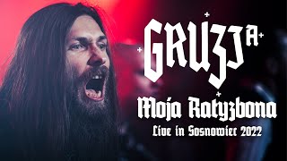 GRUZJA  Moja Ratyzbona  Live in Sosnowiec 2022 [upl. by Aidua551]