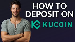 How to Deposit on KuCoin StepByStep Tutorial [upl. by Ojimmas]