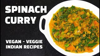 Spinach Curry  Saag Masala  Vegan Recipes  Palak Recipes  Vegetarian Food [upl. by Friedly]