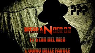 HIGHLANDER DJ FT STAR DEL WEB  LUOMO DELLE FAVOLE [upl. by Higginbotham]