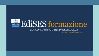 Concorso Ufficio per il Processo  Commento alla simulazione collettiva EdiSES del 3004 [upl. by Monney]