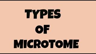 TYPES OF MICROTOME [upl. by Daigle]