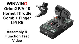 Winwing Orion 2 FA18 Hornet Throttle  Finger Lift Kit Assembly and Unit Test Video [upl. by Nojel]