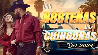 LAS NORTEÑAS MÁS CHINGONAS DEL 2024 💃🏽 NORTEÑAS MIX 💃🏽 CUMBIAS NORTEÑAS PARA BAILAR 2024 [upl. by Nref451]