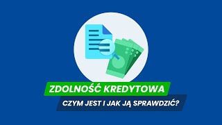 Zdolność kredytowa  czym jest i jak są sprawdzić [upl. by Burchett]