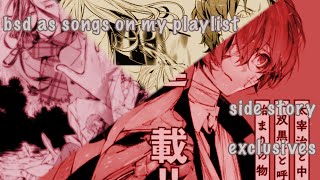 bsd as songs on my playlist 6 fifteen storm bringer oda shibusawa ayatsuji wells  READ DESC [upl. by Akselaw762]