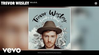 Trevor Wesley  MADE Audio [upl. by Lida]