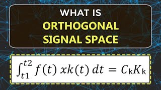 What is Orthogonal Signal Space  Learn Signals amp Systems  ECE  EEE  Engineering [upl. by Anahcra]