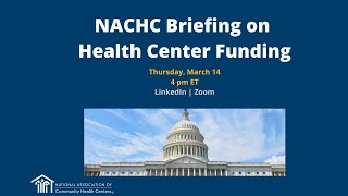 NACHC Briefing on Health Center Funding [upl. by Naga]