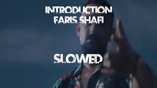 INTRODUCTION  Faris shafi SLOWED  REVERBbxbgm lofi lofimusic slowed slowedandreverb [upl. by Kenna196]