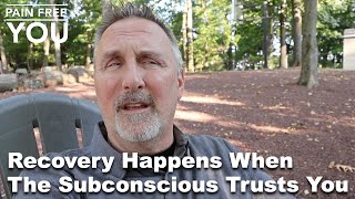 Recovery Happens When The Subconscious Trusts You [upl. by Bessie]