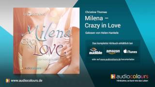 Hörbuch Milena  Crazy in Love von Christine Thomas Jetzt kostenlos reinhören [upl. by Nylakcaj]