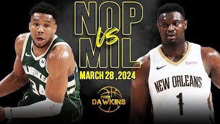 New Orleans Pelicans vs Milwaukee Bucks Full Game Highlights  March 28 2024  FreeDawkins [upl. by Aibsel556]