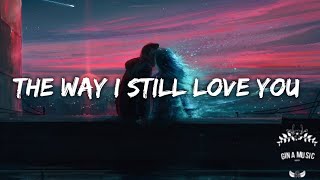 The way I still love you《我依然愛著你》 Reynard Silva 中英字幕 ∥ 西洋歌曲推薦 x 心碎情歌 1 [upl. by Hambley926]