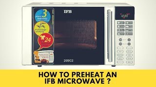 How to preheat an ifb microwave oven  How to preheat an oven for baking [upl. by Acimat327]