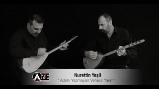 Nurettin Yeşil Ft Erensoy Akkaya  Adımı Yazmayan  2015 © Aze Müzik [upl. by Ahsinit488]