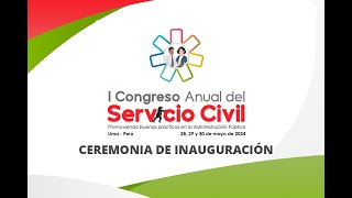 Inauguración del I Congreso Anual del Servicio Civil Congreso SERVIR 2024 [upl. by Ecirtemed]