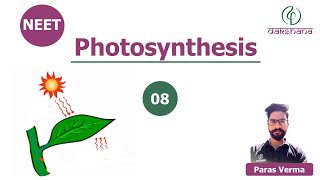 NEET  Biology  Photosynthesis  L 08  Paras Verma [upl. by Nylzzaj]