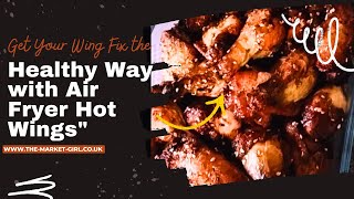 quotGet Your Wing Fix the Healthy Way with Air Fryer Hot Wingsquot [upl. by Nerok]