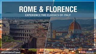 Rome amp Florence Twincity Holiday  Travel Center UK [upl. by Onitnas]