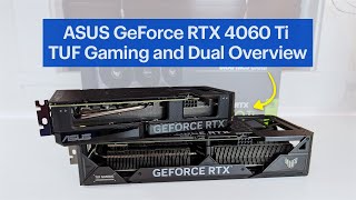 ASUS GeForce RTX 4060 Ti TUF Gaming and Dual Graphics Cards Overview [upl. by Down]